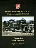 Pennsylvania Railroad Diesel Locomotive Pictorial, Vol. 10 -