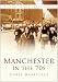 Manchester in the 70's
