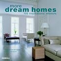 More Dream Homes: 100 Inspirational Interiors