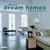 More Dream Homes: 100 Inspirational Interiors