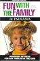 Fun with the Family in Indiana: Hundreds of Ideas for Day Trips with the Kids