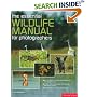 The Essential Wildlife Photography Manual