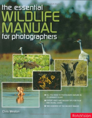 The Essential Wildlife Photography Manual