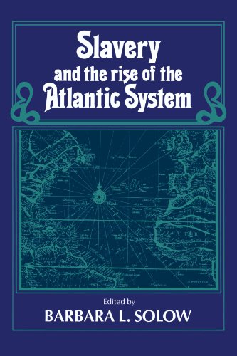 slavery and the rise of the atlantic system