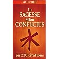 La sagesse selon Confucius en 230 citations