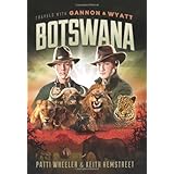 travels with gannon and wyatt botswana travels with gannon  wyatt