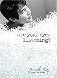  : Are your eyes listening? Collected Works