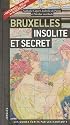 Bruxelles insolite et secret