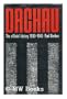 Dachau, 1933-1945: The official history
