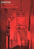 Chester: a study in conservation : report to the Minister of Housing and Local Government and the City and County of the City of Chester