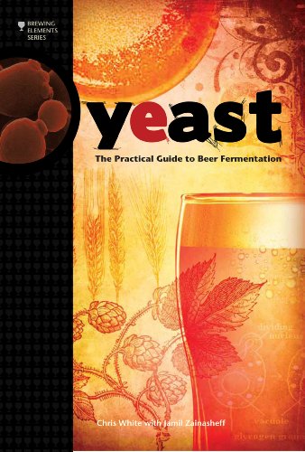 Yeast: The Practical Guide to Beer Fermentation (Brewing Elements)