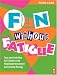 Fun without Fatigue: Toys and Activities for Children with Restricted Movement and Limited Energy (Play can help)