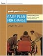 Game Plan for Change: A Tabletop Simulation to Ignite Growth Through Transformation Participant Workbook
