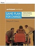 Game Plan for Change: A Tabletop Simulation to Ignite Growth Through Transformation Participant Workbook