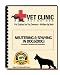Dog Health: Neutering & Spaying A Must Read for Dog Owners Concerned about the Potential Health Risks and Benefits of Neutering and Spaying (Vet Clinic Pet Guides)