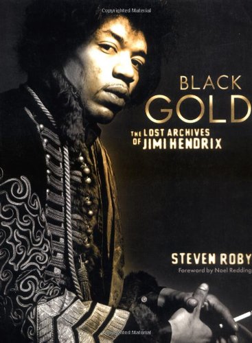 Black Gold: The Lost Archives of Jimi Hendrix