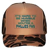 It's hard to be humble when you're a Phillies Fan Adult Brown Camo Mesh Back Hat / Baseball Cap