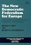 The New Democratic Federalism for Europe: Functional, Overlapping, and Competing Jurisdictions (Studies in Fiscal Federalism and State-Local Finance)