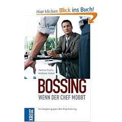 Bossing - wenn der Chef mobbt: Strategien gegen den Psychokrieg