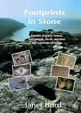 Footprints in stone : the significance of foot- and hand-prints and other imprints left by early men, giants, heroes, devils, saints, animals, ghosts, witches, fairies and monsters