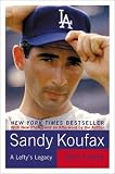 Sandy Koufax: A Lefty`s Legacy