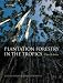 Plantation Forestry in the Tropics: The Role, Silviculture and Use of Planted Forests for Industrial, Social, Environmental and Agroforestry Purposes