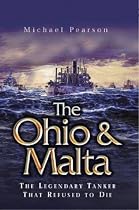 The Ohio and Malta: The Legendary Tanker That Refused to Die