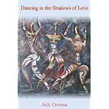 Dancing in the Shadows of Love ~ Judy Croome