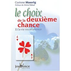 Le choix de la deuxi�me chance : Et la vie recommence