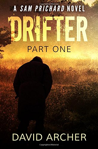 drifter part one a sam prichard novel the sam prichard series volume 6