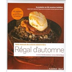 R�gal d'automne : Petit manuel de cuisne saisonni�re