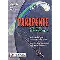 Le parapente : S'initier et progresser