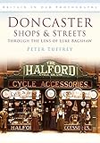 Doncaster shops & streets : through the lens of Luke Bagshaw