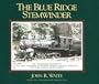 Blue Ridge Stemwinder: An Illustrated History of the East Tennessee & Western North Carolina Railroad and the Linville River Railway