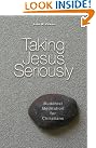 Taking Jesus Seriously...