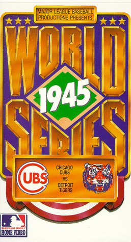 1945 World Series: Chicago Cubs vs. Detroit Tigers [VHS]