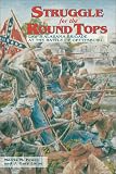 Struggle for the Round Tops: Law's Alabama Brigade at the Battle of Gettysburg, July 2-3, 1863