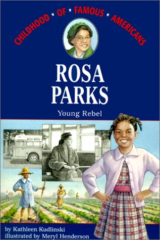Rosa Parks: Young Rebel (Childhood of Famous Americans (Sagebrush))