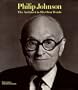 Philip Johnson: The Architect in His Own Words
