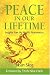 Peace in Our Lifetime: Insights from the World's Peacemakers
