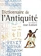 Dictionnaire de l'Antiquit�