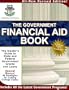 The Government Financial Aid Book: The Insider's Guide to State & Federal Government Grants and Loans (Government Financial Aid Book: The Insider's Guide to State & Federal Government Grants & Loans)