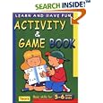 Activity and Game Book: Basic Skills for 5-6 Years Olds (Learn and Have Fun) by Caramel