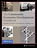 Community Economic Development Handbook: Strategies and Tools to Revitalize Your Neighborhood