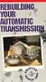 Rebuilding Your Automatic Transmission [VHS]