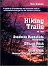 Hiking Trails of the Southern Nantahala Wilderness, the Ellicott Rock Wilderness, and the Chattooga National Wild and Scenic River