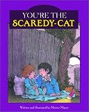 You're the Scaredy-Cat