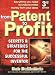From Patent To Profit: Secrets & Strategies For The Successful Inventor, Third Edition