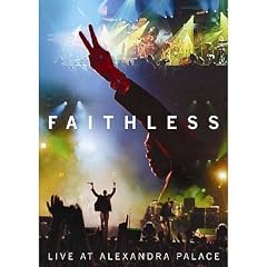 Faithless Live at Alexandra Palace by  Faithless 