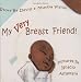 My Very Breast Friend